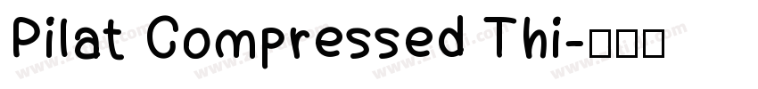 Pilat Compressed Thi字体转换